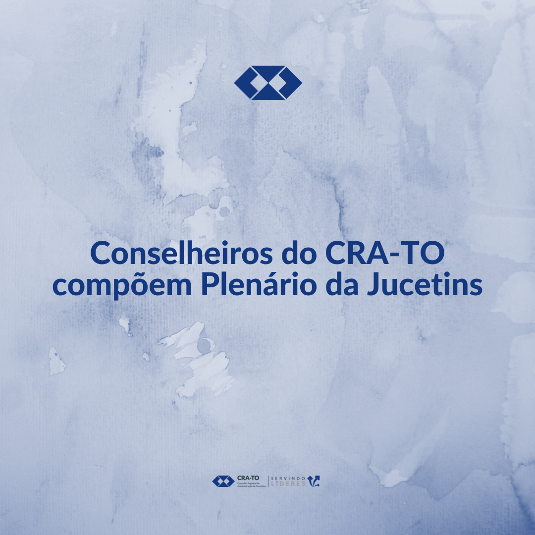 You are currently viewing Conselheiros do CRA-TO compõem Plenário da Jucetins