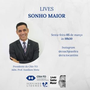 Read more about the article Presidente, Adm. Prof. Iranilson Mota é convidado na Live “Sonho Maior”