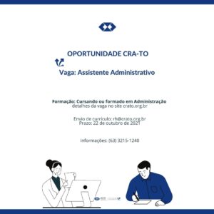Read more about the article Vaga – Assistente Administrativo no CRA-TO