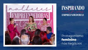 Read more about the article Mulheres trocam experiências para fortalecer empreendedorismo feminino