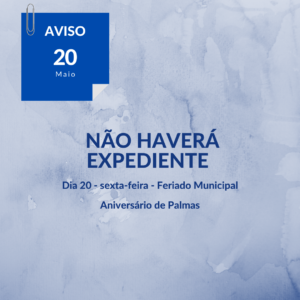 Read more about the article Comunicado: Não Haverá Expediente no dia 20 de Maio – Feriado Municipal