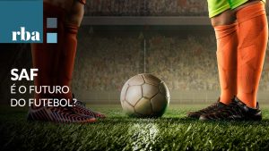 Read more about the article SAF deve dominar futebol brasileiro e promete fazer clubes crescerem
