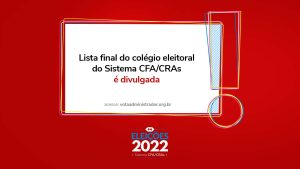 Read more about the article Lista final do colégio eleitoral do Sistema CFA/CRAs é divulgada