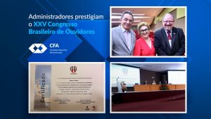 Read more about the article CFA marca presença no XXV Congresso Brasileiro de Ouvidores